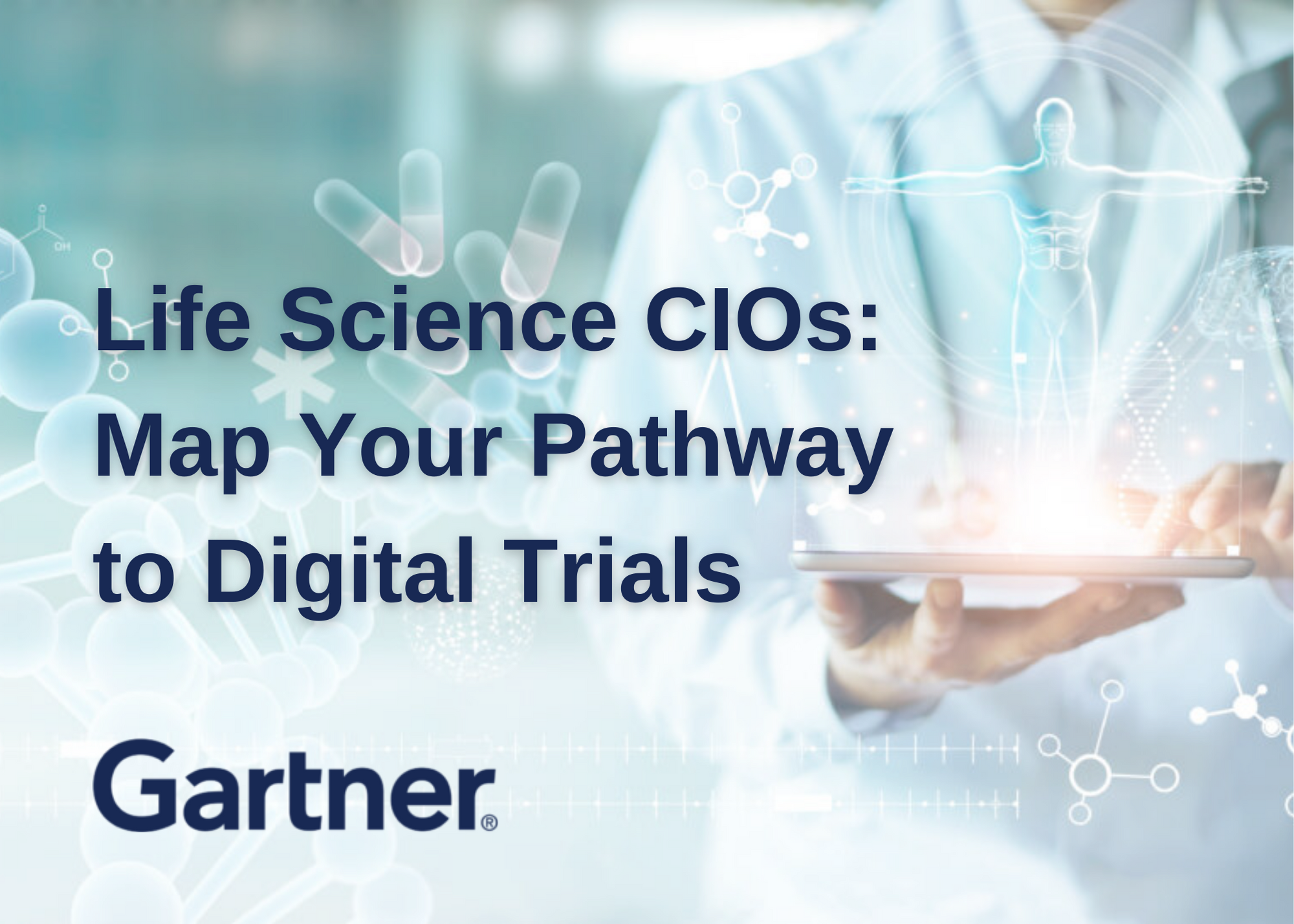 Life Science CIOs: Map Your Pathway to Digital Trials