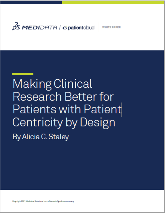 Making Clinical Research Better for Patients with Patient Centricity by Design